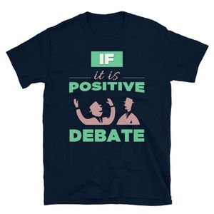 If It Is Positive Debate Cool Two People Debate Po